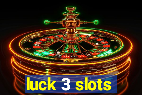 luck 3 slots